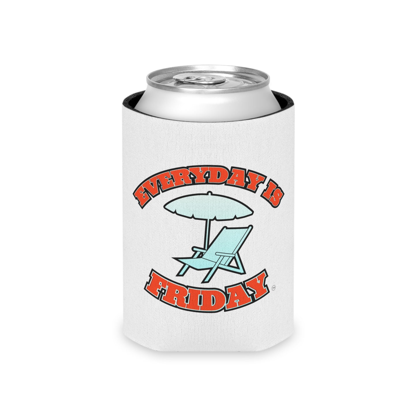Everyday is Friday Koozie Can Cooler