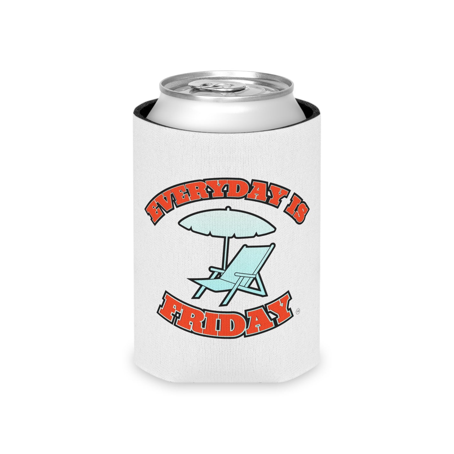 Everyday is Friday Koozie Can Cooler