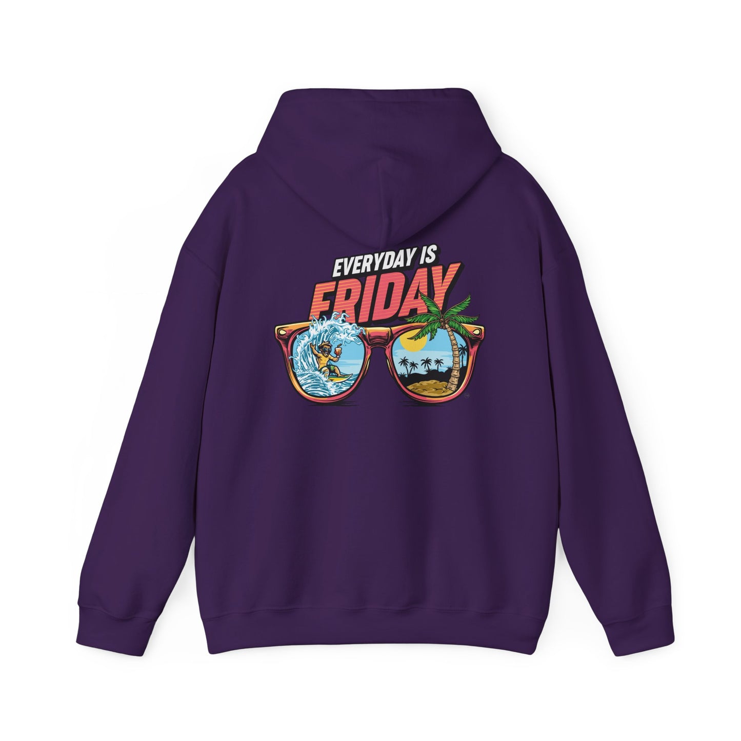 Everyday Is Friday Hooded Sweatshirt