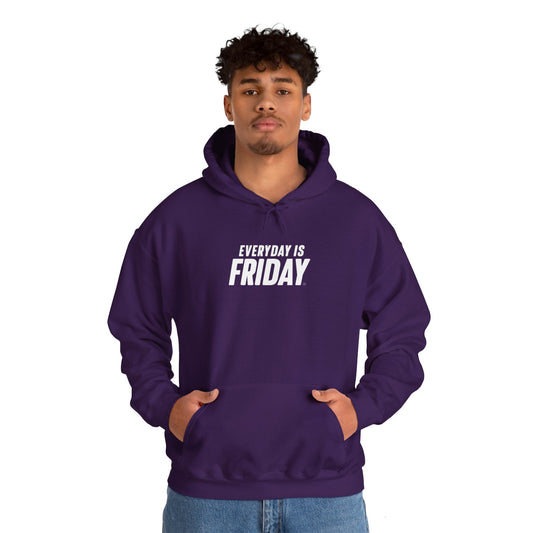 Everyday Is Friday Hooded Sweatshirt